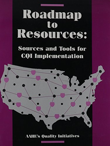Imagen de archivo de Roadmap to Resources: Sources and Tools for CQI Implementation a la venta por Books From California