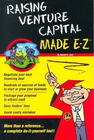 Beispielbild fr Raising Venture Capital Made E-Z! zum Verkauf von Ammareal