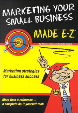 Stock image for Marketing Your Small Business Made E-Z for sale by Neil Shillington: Bookdealer/Booksearch
