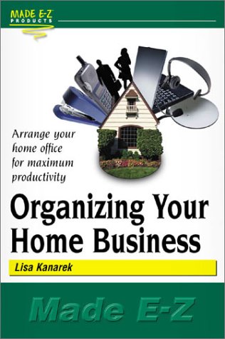 Imagen de archivo de Organizing Your Home Business (Made E-Z) a la venta por Ergodebooks