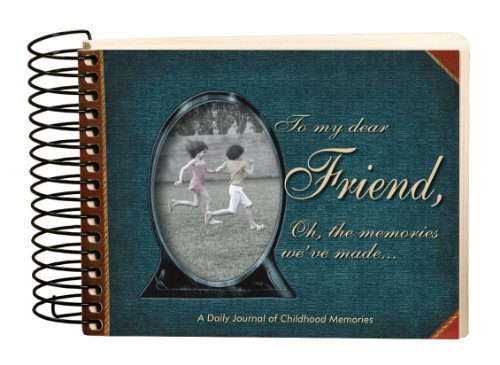 Imagen de archivo de To My Dear Friend : Oh, the Memories We've Made. a la venta por Ravin Books