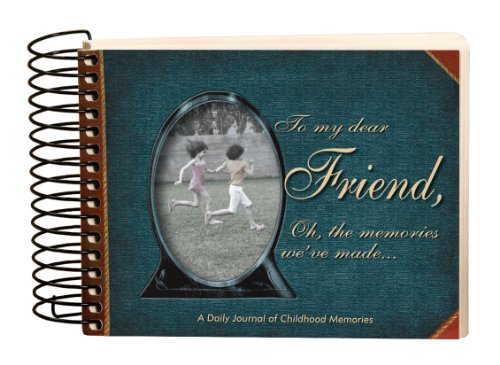 Stock image for To My Dear Friend : Oh, the Memories We've Made. for sale by Ravin Books