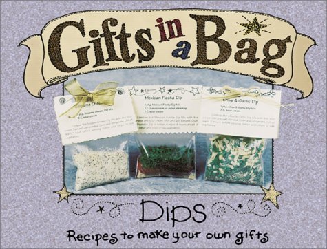 Stock image for Gifts in a Bag: Dips for sale by Front Cover Books