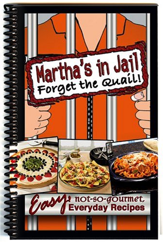 Stock image for Martha's in Jail, Forget the Quail for sale by GoldBooks