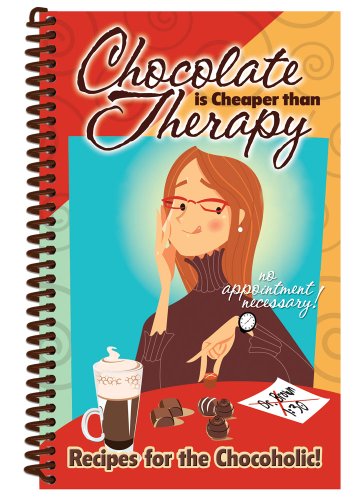 9781563831966: Chocolate Is Cheaper Than Therapy: And You Don't Need an Appointment!