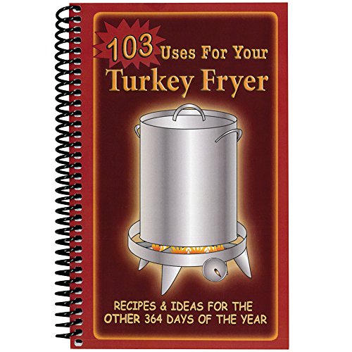 Imagen de archivo de 103 Uses for Your Turkey Fryer a la venta por Books of the Smoky Mountains