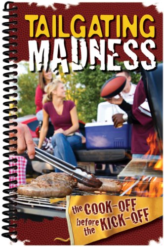 Tailgating Madness. The Cook-Off Before the Kick-Off (Traveling Books)