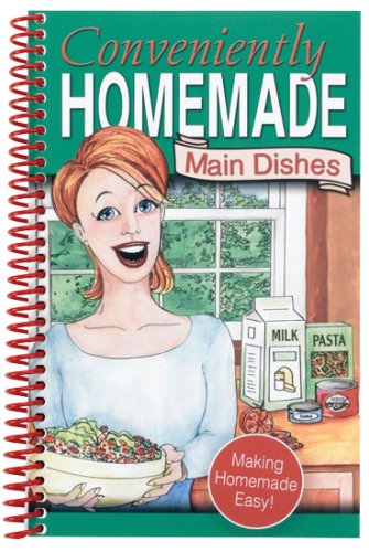 Stock image for Conveniently Homemade, Main Dishes for sale by Better World Books