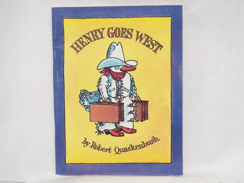 Henry Goes West (9781563832789) by Robert Quackenbush