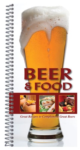 9781563832970: Beer & Food: Great Recipes to Complement Great Beers!