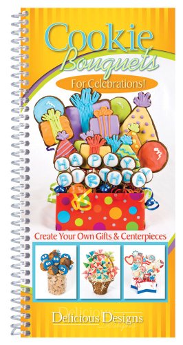 Stock image for Celebrations, Cookie Bouquets For : Create Your Own Gifts and Centerpieces for sale by Better World Books: West