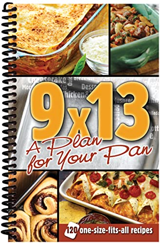 Beispielbild fr 9x13 : A Plan for Your Pan zum Verkauf von Better World Books