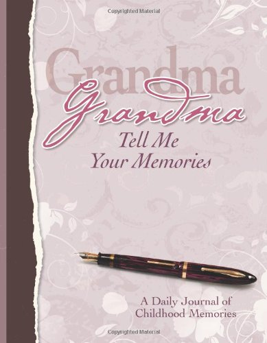 Imagen de archivo de Grandma, Tell Me Your Memories Heirloom Edition a la venta por Better World Books