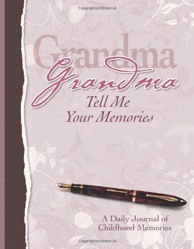 Stock image for Grandma, Tell Me Your Memories Heirloom Edition for sale by Better World Books