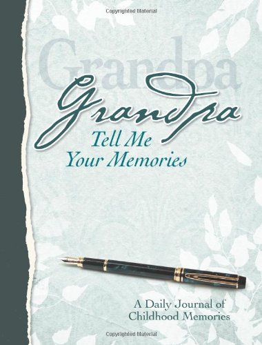 Beispielbild fr Grandpa, Tell Me Your Memories Heirloom Edition zum Verkauf von SecondSale