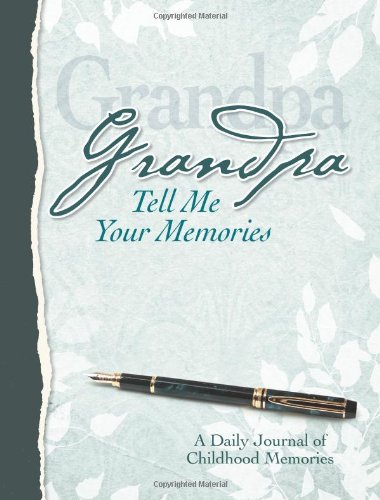 Stock image for Grandpa, Tell Me Your Memories Heirloom Edition for sale by SecondSale