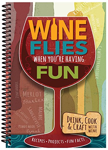 Stock image for Wine Flies When You're Having Fun for sale by SecondSale