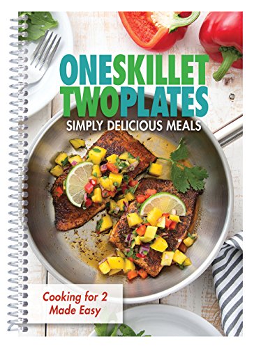 Stock image for One Skillet Two Plates : Cooking for 2 Made Easy for sale by Better World Books