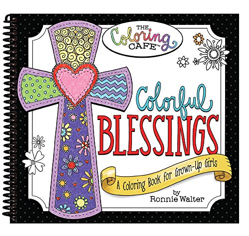 Beispielbild fr Colorful Blessings: A Coloring Book for Grown-Up Girls from The Coloring Cafe zum Verkauf von SecondSale