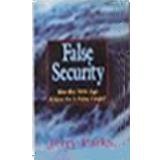 Beispielbild fr False Security : Has the New Age Given Us a False Hope? zum Verkauf von Better World Books