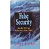 Imagen de archivo de False Security : Has the New Age Given Us a False Hope? a la venta por Better World Books