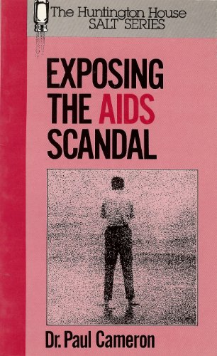 Exposing the AIDS Scandal (Salt) (9781563840234) by Cameron, Paul