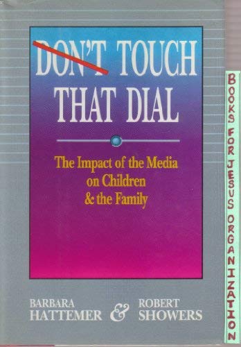 Stock image for Don't touch that dial: The impact of the media on children and the family for sale by Ergodebooks