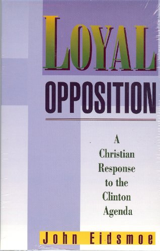 9781563840449: Loyal Opposition: A Christian Response to the Clinton Agenda