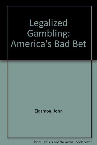 9781563840715: Legalized Gambling: America's Bad Bet