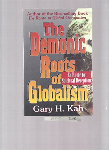 Imagen de archivo de The Demonic Roots of Globalism a la venta por Books of the Smoky Mountains