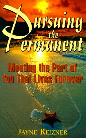 Beispielbild fr Pursing the Permanent: Meeting the Part of Your That Lives Forever zum Verkauf von books4u31