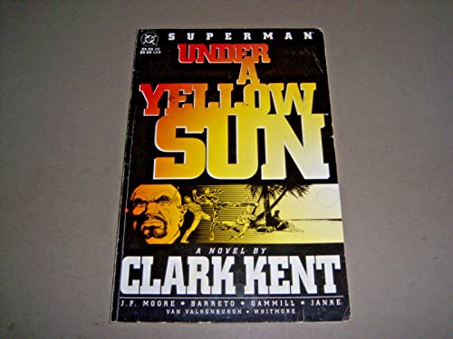 Beispielbild fr Superman: Under a Yellow Sun : A Novel by Clark Kent zum Verkauf von Books From California