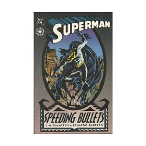 Superman: Speeding Bullets (9781563891175) by Dematteis, J. M.