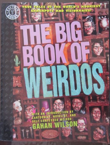 Imagen de archivo de The Big Book of Weirdos a la venta por Burke's Book Store