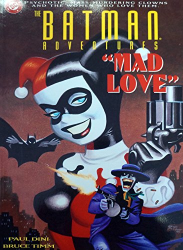 Imagen de archivo de BATMAN ADVENTURES: MAD LOVE [Third printing, Harley Quinn] a la venta por Jerry Prosser, Bookseller