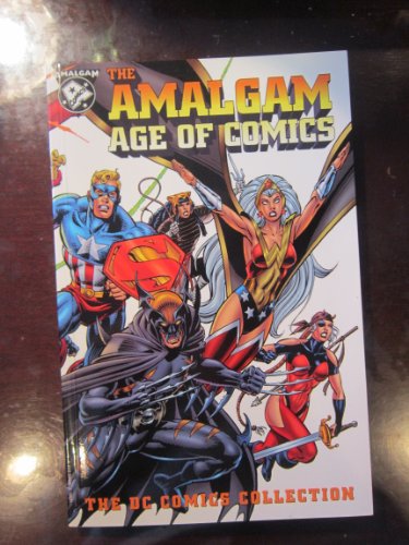 The Amalgam Age of Comics: The Dc Comics Collection (9781563892950) by Byrne, John