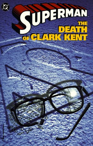 Stock image for Superman: The Death of Clark Kent for sale by Save With Sam