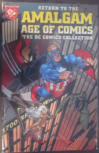 Return to the Amalgam Age of Comics: The DC Comics Collection (The Return of the Amalgam Universe) - DC Comics