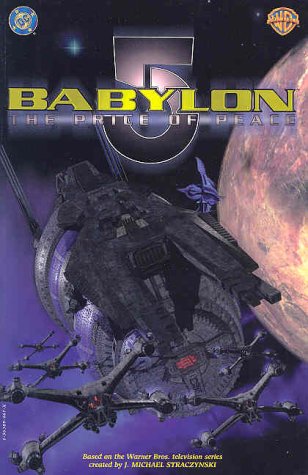 Beispielbild fr Babylon 5: The Price of Peace zum Verkauf von GF Books, Inc.