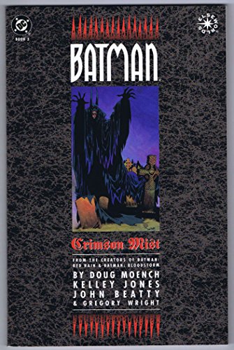 Batman: Crimson Mist (9781563894954) by Moench, Doug; Jones, Kelley; Beatty, John; Wright, Gregory