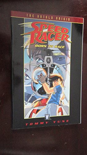 Speed Racer: Born to Race (9781563896491) by Yune, Tommy