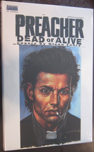 Stock image for Preacher: Dead or Alive - The Collected Covers for sale by ThriftBooks-Dallas