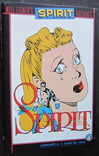 Stock image for Spirit, The - Archives, Volume 4: January 4 - June 28, 1942 (Will Eisner's the Spirit Archives, Volume 4 January 4 to June 28, 1942) for sale by HPB-Diamond