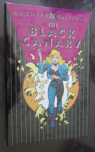 Imagen de archivo de THE BLACK CANARY ARCHIVES VOL 1 a la venta por Rob & June Edwards