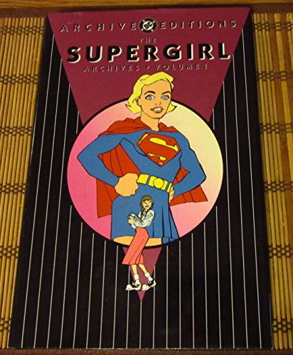 The Supergirl Archives Vol. 1 (DC Archives)
