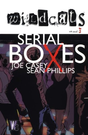 Wildcats: Serial Boxes - Volume 3 (9781563897665) by Phillips, Sean; Casey, Joe