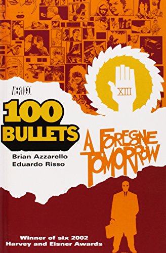 Beispielbild fr 100 Bullets Vol. 4: A Foregone Tomorrow zum Verkauf von Goodwill Books