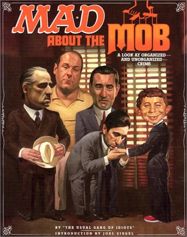 Mad About the Mob: A Look At Organized & Unorganized Crime (9781563898839) by The Usual Gang Of Idiots
