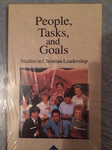 Stock image for People, Tasks and Goals: Studies in Christian Leadership for sale by ThriftBooks-Dallas