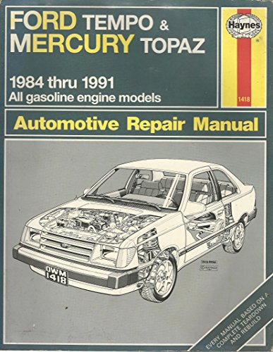 Imagen de archivo de Ford Tempo & Mercury Topaz Automotive Repair Manual, 1984 thru 1991; All Gasoline Engine Models a la venta por HPB-Diamond